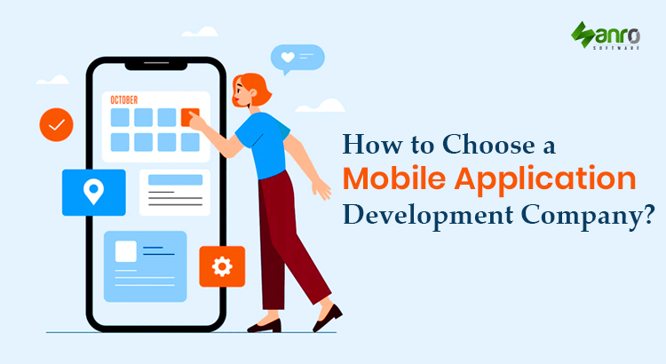 How to Choose a Mobile Application Development Company?